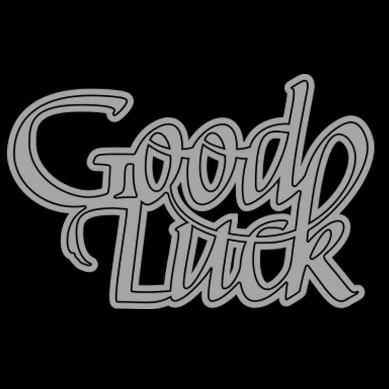 Good Luck